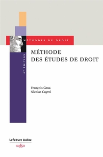 Methode Des Etudes De Droit. Conseils Pour Le Cas Pratique, Le Commentaire Et La Dissertation. 6e Ed 