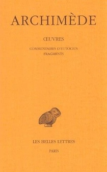 Oeuvres. Tome Iv : Commentaires D'eutocius - Fragments 