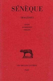 Tragedies Tome 2 ; Oedipe, Agamemnon, Thyeste 