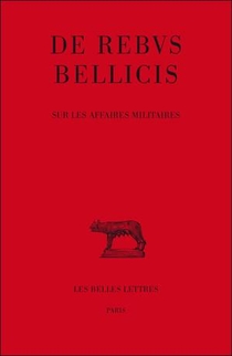 De Rebus Bellicis ; Sur Les Affaires Militaires 