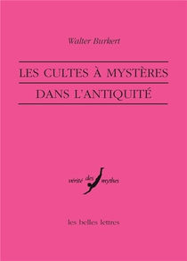 Les Cultes A Mysteres Dans L'antiquite (2e Edition) 