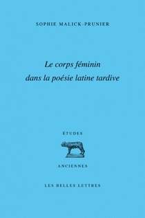 Le Corps Feminin Dans La Poesie Latine Tardive 
