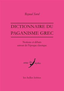 Dictionnaire Du Paganisme Grec ; Notions Et Debats Autour De L'epoque Classique 