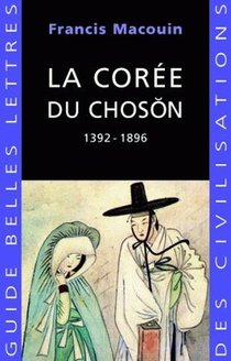 La Coree Du Choson 1392-1896 