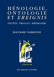 Henologie, Ontologie Et Ereignis (plotin - Proclus - Heidegger) 