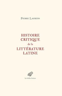 Histoire Critique De La Litterature Latine ; De Virgile A Huysmans 