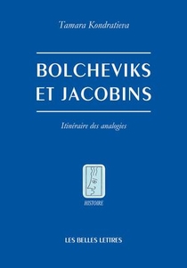 Bolcheviks Et Jacobins ; Itineraire Des Analogies 