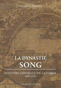 La Dynastie Des Song (960-1279), Histoire Generale De La Chine 