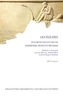 Les Eleates : Fragments Des Oeuvres De Parmenide, Zenon Et Melissos 