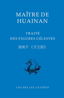 Traite Des Figures Celestes : Maitre De Huainan 