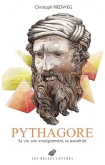 Pythagore : Sa Vie, Son Enseignement, Sa Posterite 