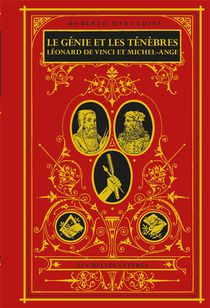 Le Genie Et Les Tenebres : Leonard De Vinci Et Michel-ange 