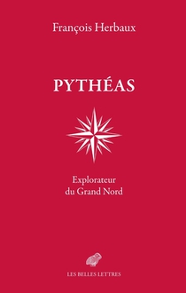Pytheas : Explorateur Du Grand Nord 