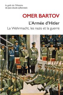 L'armee D'hitler : La Wehrmacht, Les Nazis Et La Guerre 