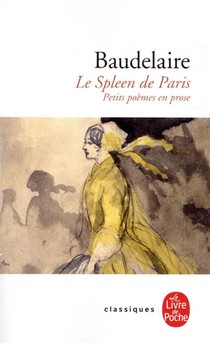 Le Spleen De Paris ; Petits Poemes En Prose 