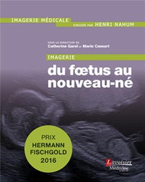 Imagerie : Du Foetus Au Nouveau-ne 