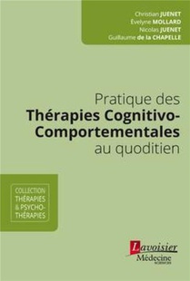 Pratique Des Therapies Cognitivo-comportementales Au Quotidien 