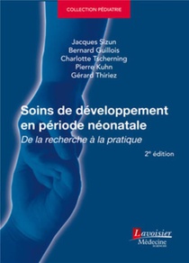 Soins De Developpement En Periode Neonatale, 2e Ed. (collection Pediatrie) 