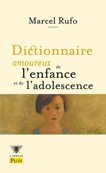Dictionnaire Amoureux De L'enfance Et De L'adolescence 