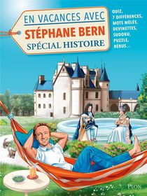En Vacances Avec Stephane Bern : Special Histoire 