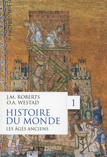 Histoire Du Monde Tome 1 ; Les Ages Anciens 