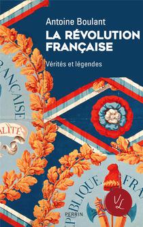 La Revolution Francaise : Verites Et Legendes 