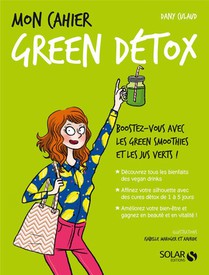 Mon Cahier : Green Detox 