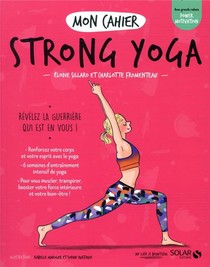Mon Cahier : Strong Yoga 
