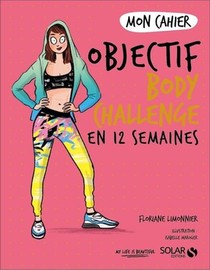 Mon Cahier : Objectif Body Challenge 