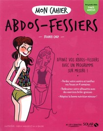 Mon Cahier : Abdos-fessiers 