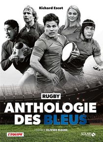 Rugby, Anthologie Des Bleus 