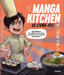 Manga Kitchen : Le Livre-jeu 
