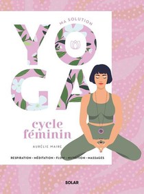 Ma Solution Yoga : Cycle Feminin 