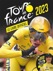 Tour De France : Le Livre Officiel (edition 2023) 