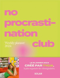 No Procrastination Club : Weekly Planner (edition 2024) 