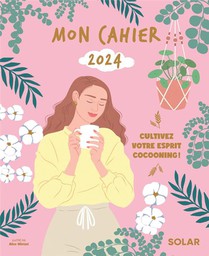 Mon Cahier : Cultivez Votre Esprit Cocooning ! (edition 2024) 