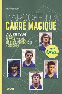 L'euro 1984 : L'apogee Du Carre Magique 