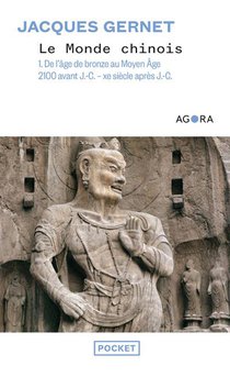 Le Monde Chinois Tome 1 ; De L'age De Bronze Au Moyen Age 