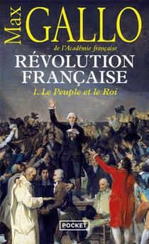 Revolution Francaise Tome 1 ; Le Peuple Et Le Roi 