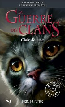 La Guerre Des Clans - Cycle 2 ; La Derniere Prophetie Tome 2 : Clair De Lune 