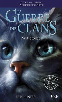 La Guerre Des Clans - Cycle 2 ; La Derniere Prophetie Tome 4 : Nuit Etoilee 