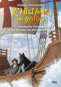 L'histoire Au Galop Tome 4 : Christophe Colomb Et Les Chevaux Du Nouveau Monde 