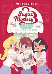Sugar Mystery Tome 1 : Une Enigme Pour Trois 
