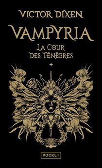 Vampyria Tome 1 : La Cour Des Tenebres 