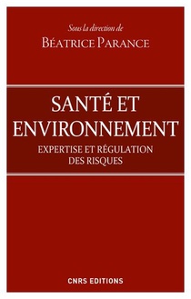 Sante Et Environnement ; Expertise Et Regulation Des Risques 