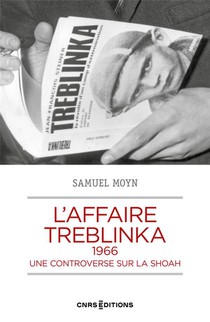 L'affaire Treblinka, 1966 - Une Controverse Sur Le Genocide Des Juifs 