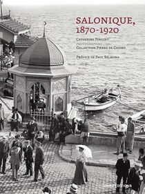 Salonique : 1870-1920 