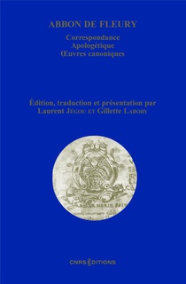 Abbon De Fleury : Correspondance, Apologetique, Oeuvres Canoniques 