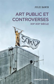 Art Public Et Controverses : Xixie-xxie Siecle 