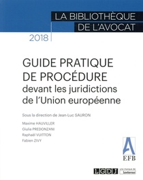 Guide Pratique De Procedure Devant Les Juridictions De L'union Europeenne 